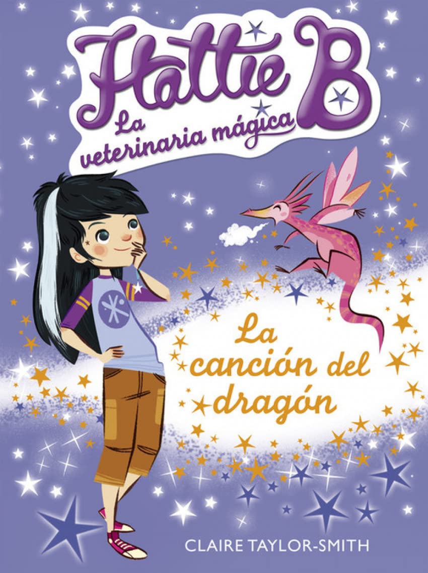 Hattie B. La veterinaria mágia 1: La canción del dragón (Hattie B. La veterinaria mágica) Social Sciences
