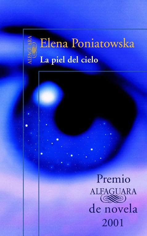 La piel del cielo (Hispánica, Band 2001) Contemporary literature
