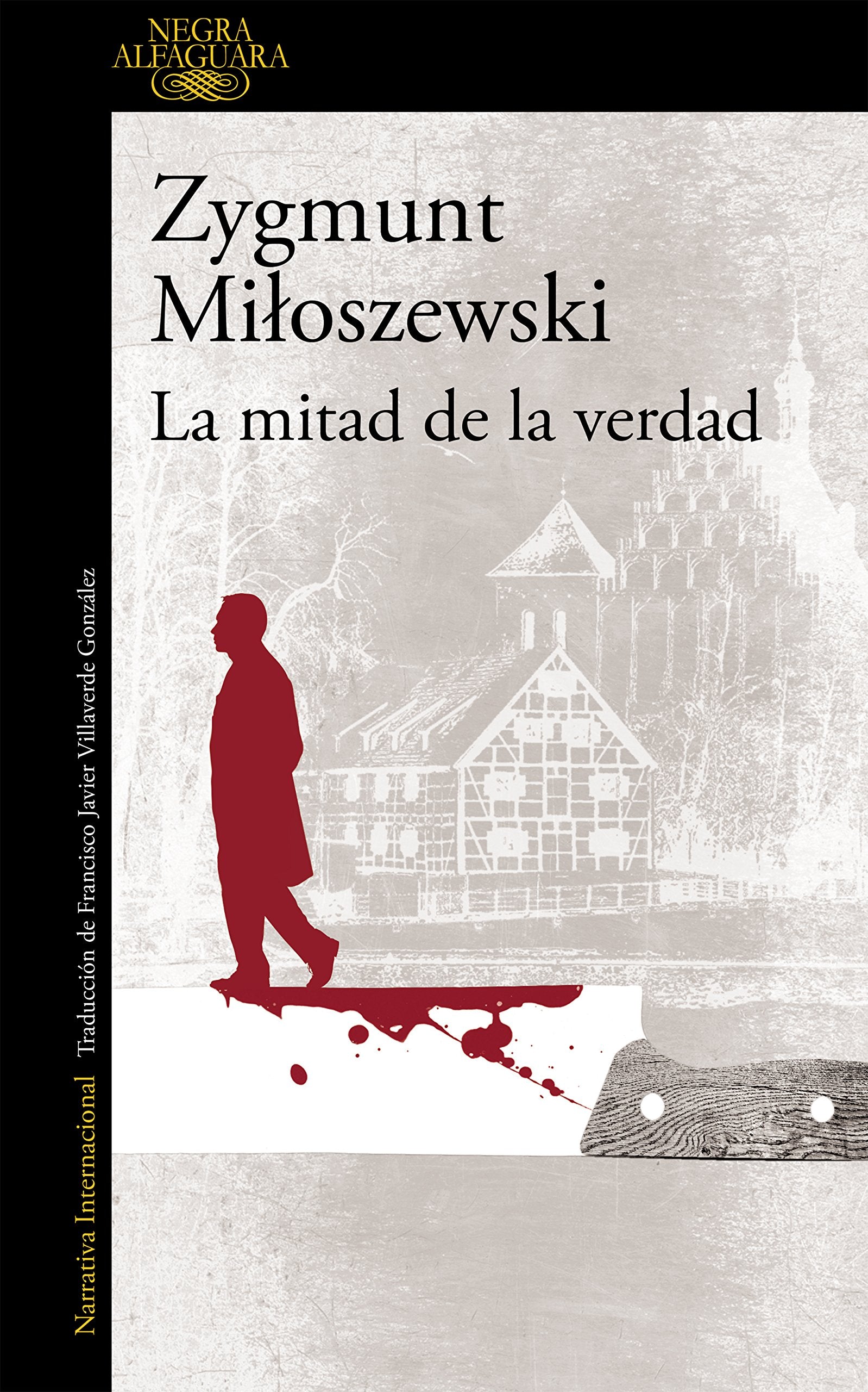 Un caso del fiscal Szacki 2. La mitad de la verdad (Alfaguara Negra, Band 2) Contemporary literature
