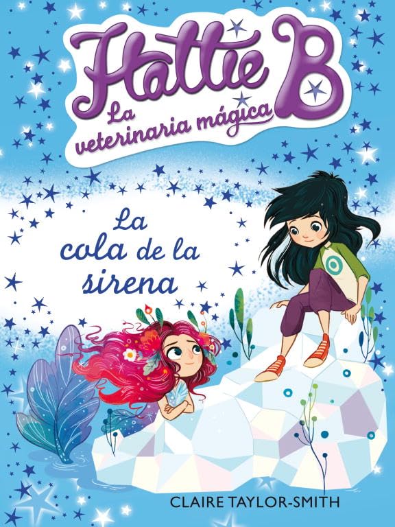 La cola de la sirena (Hattie B. La veterinaria mágica) Social Sciences