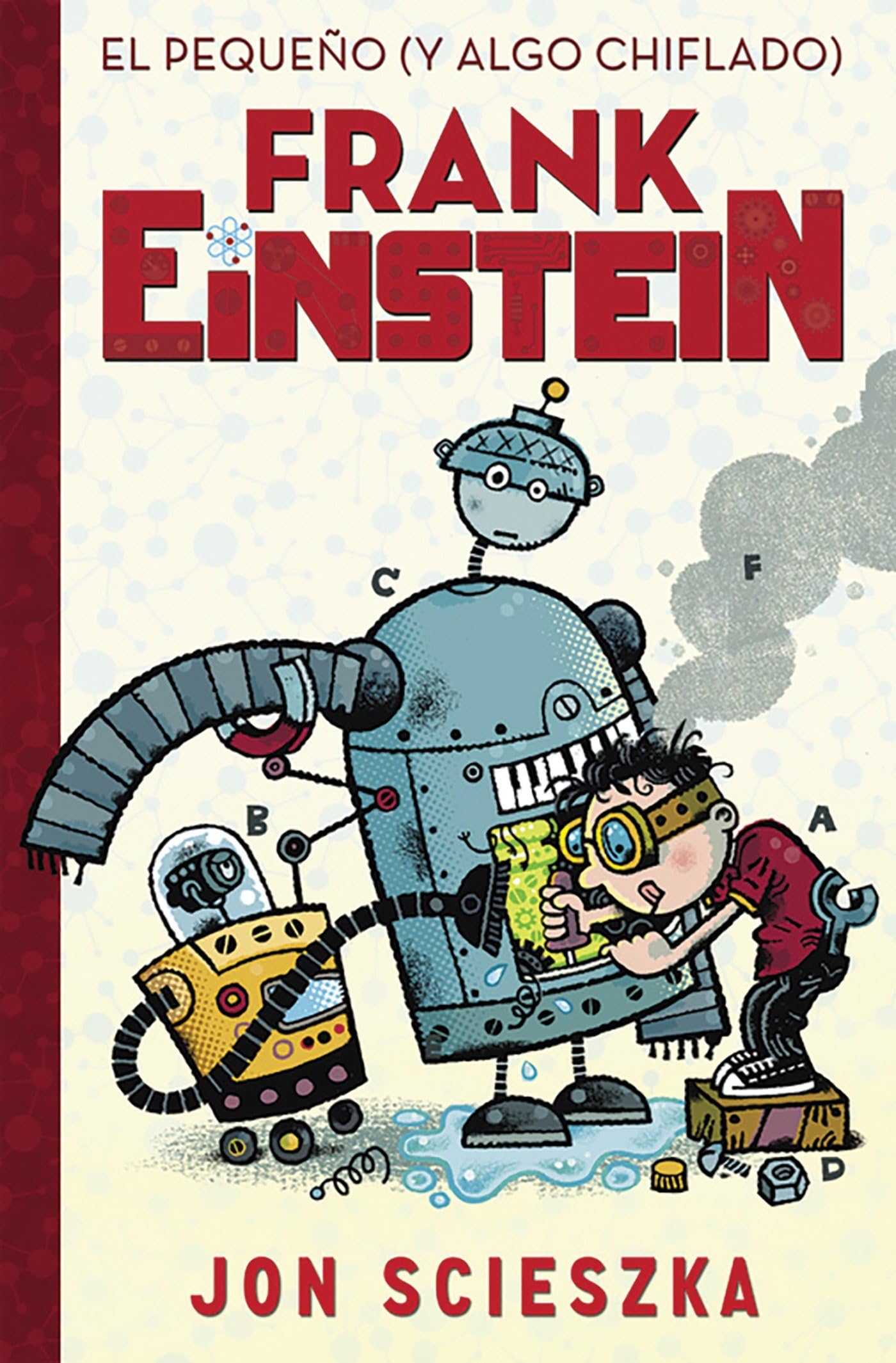 El pequeño (y algo chiflado) Frank Einstein / Frank Einstein and the Antimatter Motor: Book #1 (Serie Frank Einstein) Novels & Short Stories