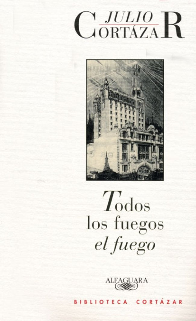 TODOS LOS FUEGOS EL FUEGO ALI150 (LITERATURAS, Band 717035) Learning & Reference