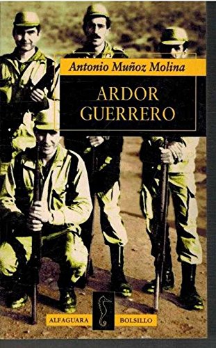Ardor guerrero: una memoria militar Books