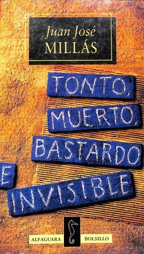 Tonto, muerto, bastardo e invisible(bolsillo) book