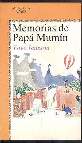 Memorias De Papa Mumin/the Exploits of Moominpapa Novels & Short Stories