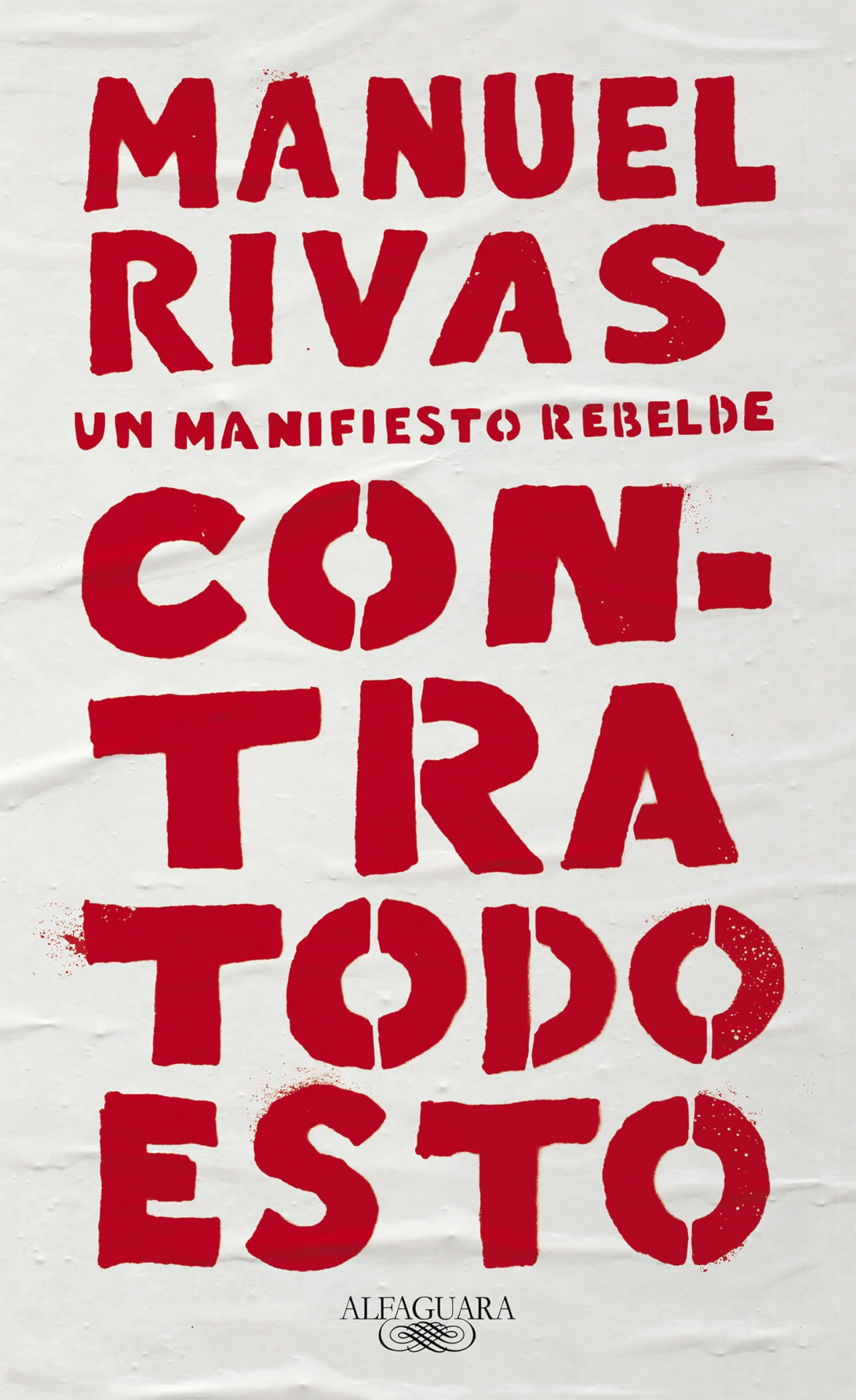 Contra todo esto : un manifiesto rebelde book