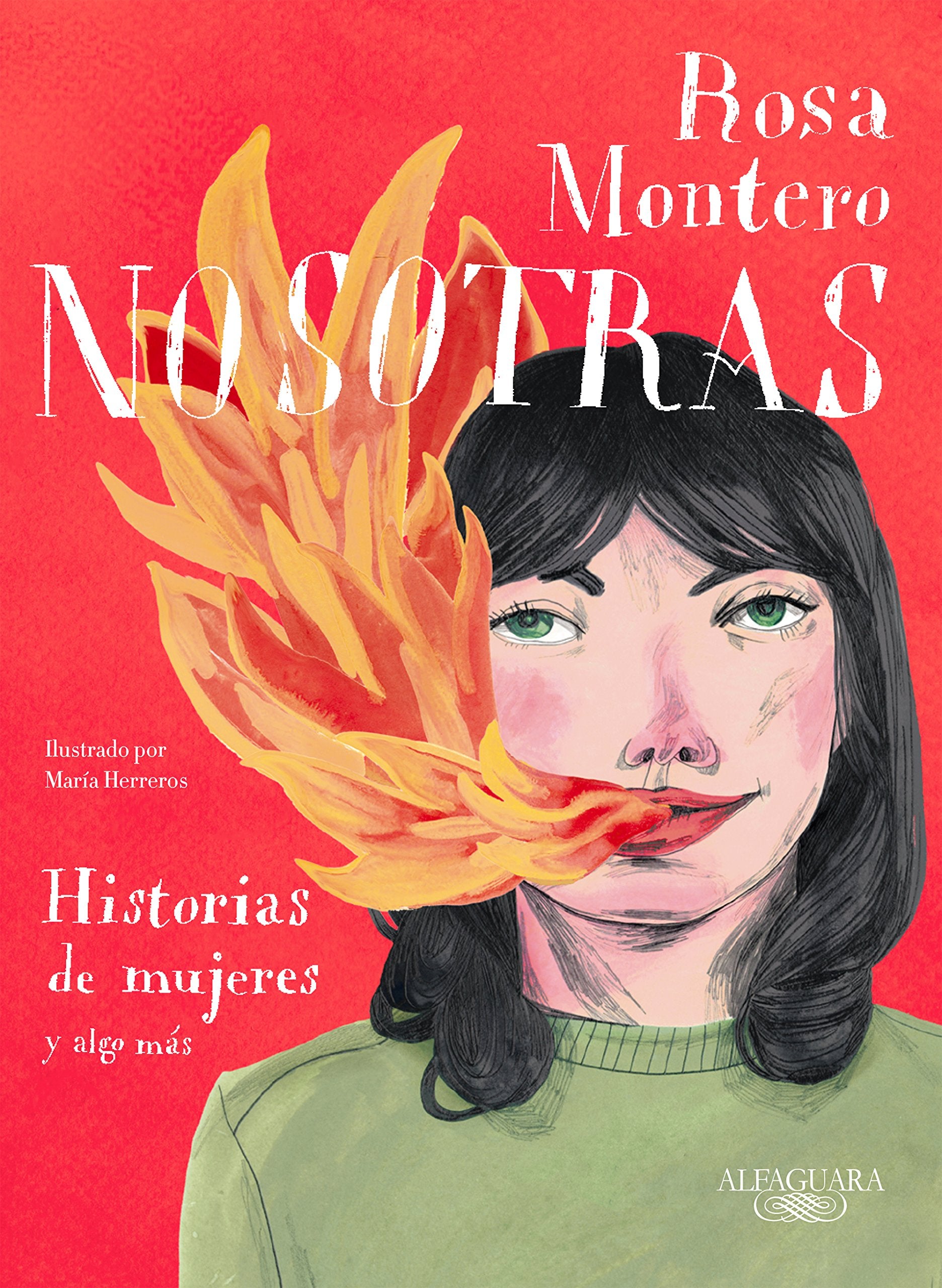 Nosotras. Historias de mujeres y algo más / Us: Stories of Women and More: Historias De Mujeres Y Algo Más/ Stories of Women and More (Alfaguara) Social Sciences