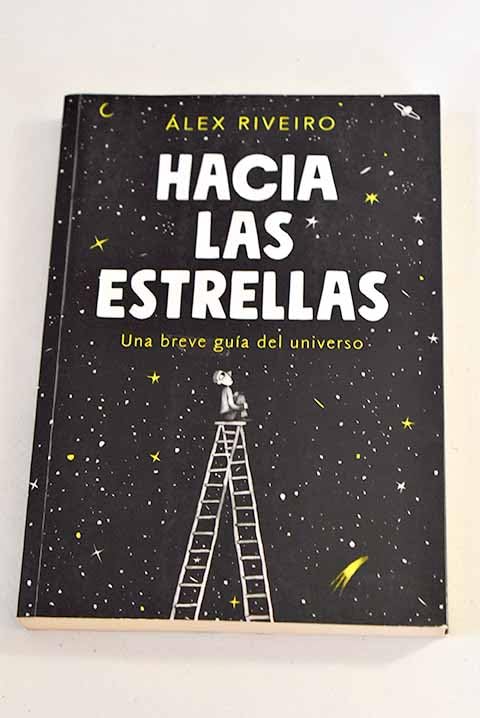 Hacia las estrellas: Una breve guía del universo Books