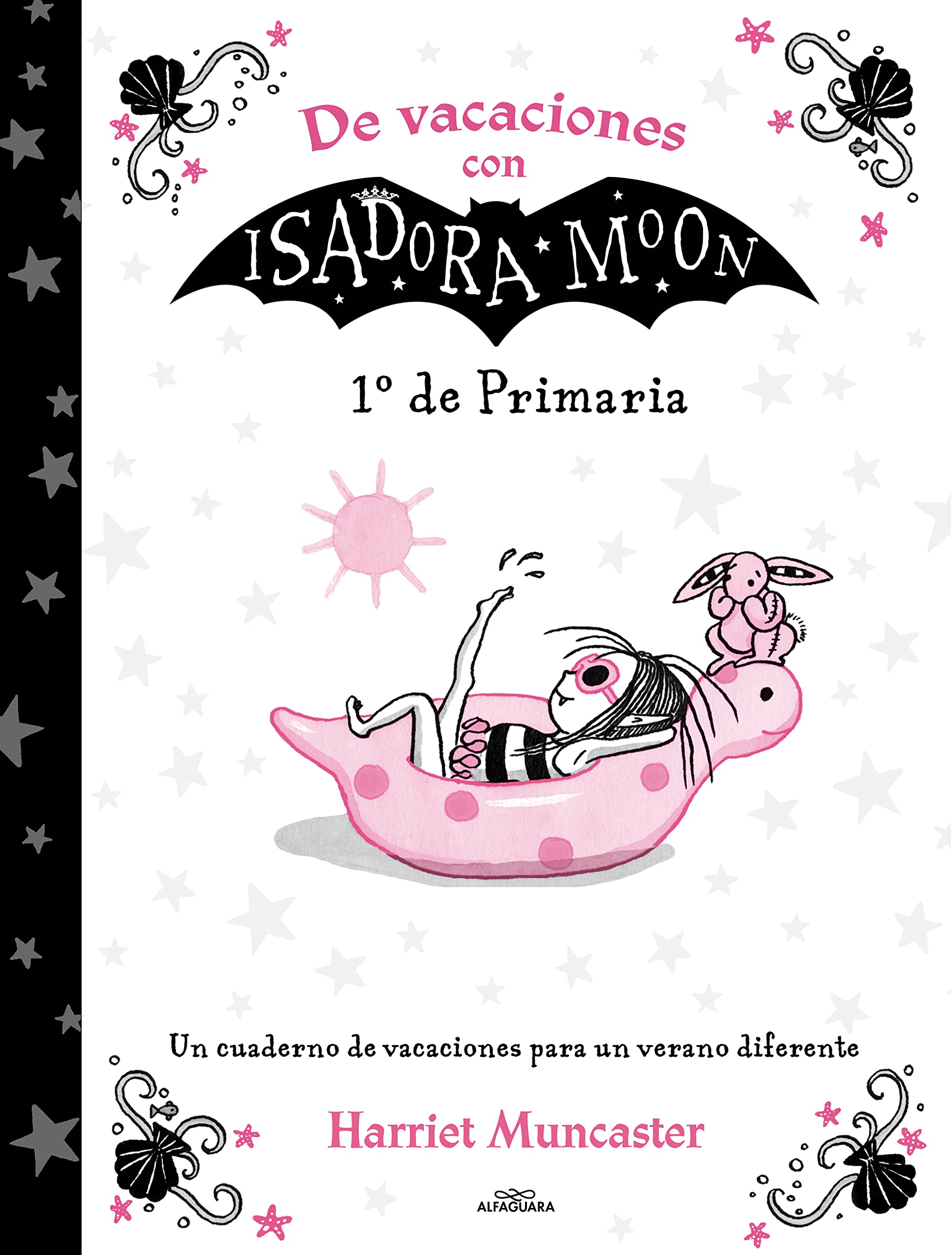 De vacaciones con Isadora Moon - 1º de Primaria: Un cuaderno de vacaciones para un verano diferente (Harriet Muncaster) Novels & Short Stories
