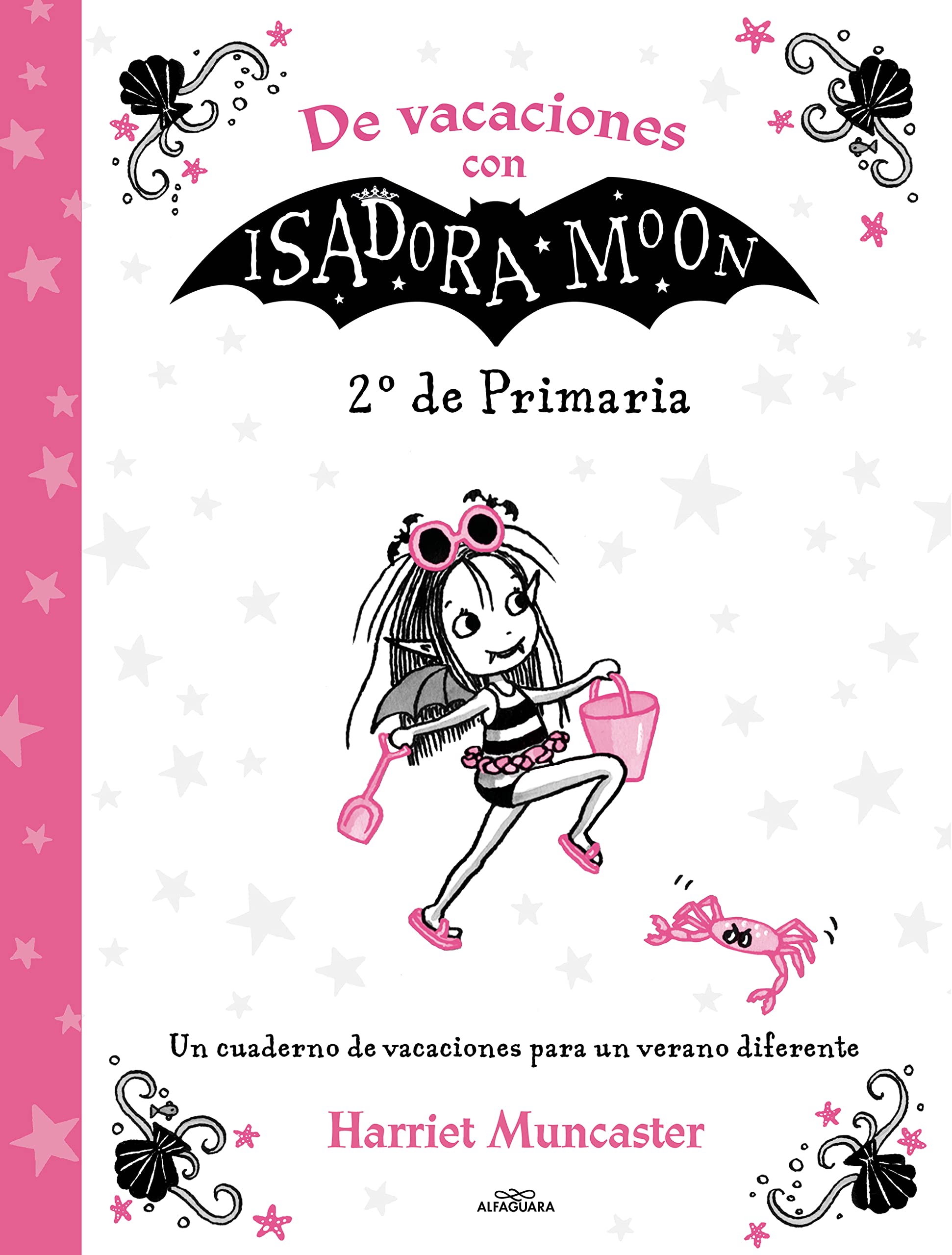 De vacaciones con Isadora Moon - 2º de Primaria: Un cuaderno de vacaciones para un verano diferente (Harriet Muncaster) Novels & Short Stories