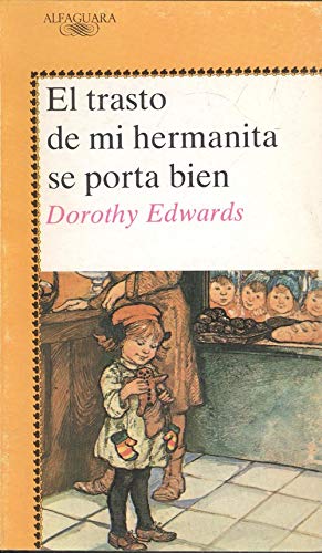 Trasto de mi hermanita se porta bien, el (Alfaguara Juvenil) Books