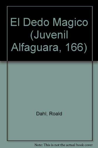 El Dedo Magico/the Magic Finger (Juvenil Alfaguara, 166) Books