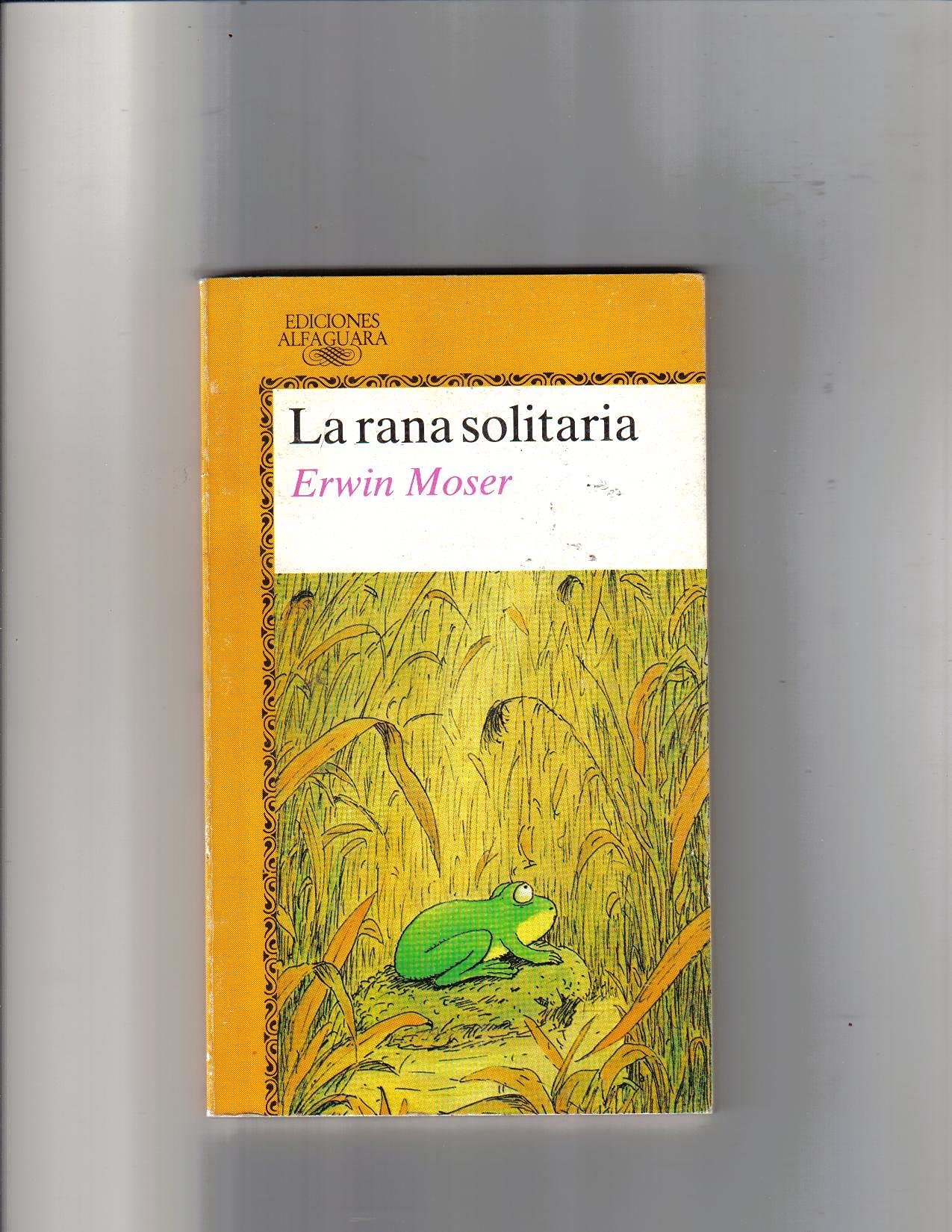 La Rana Solitaria/the Lonely Frog Fairy Tales & Legends
