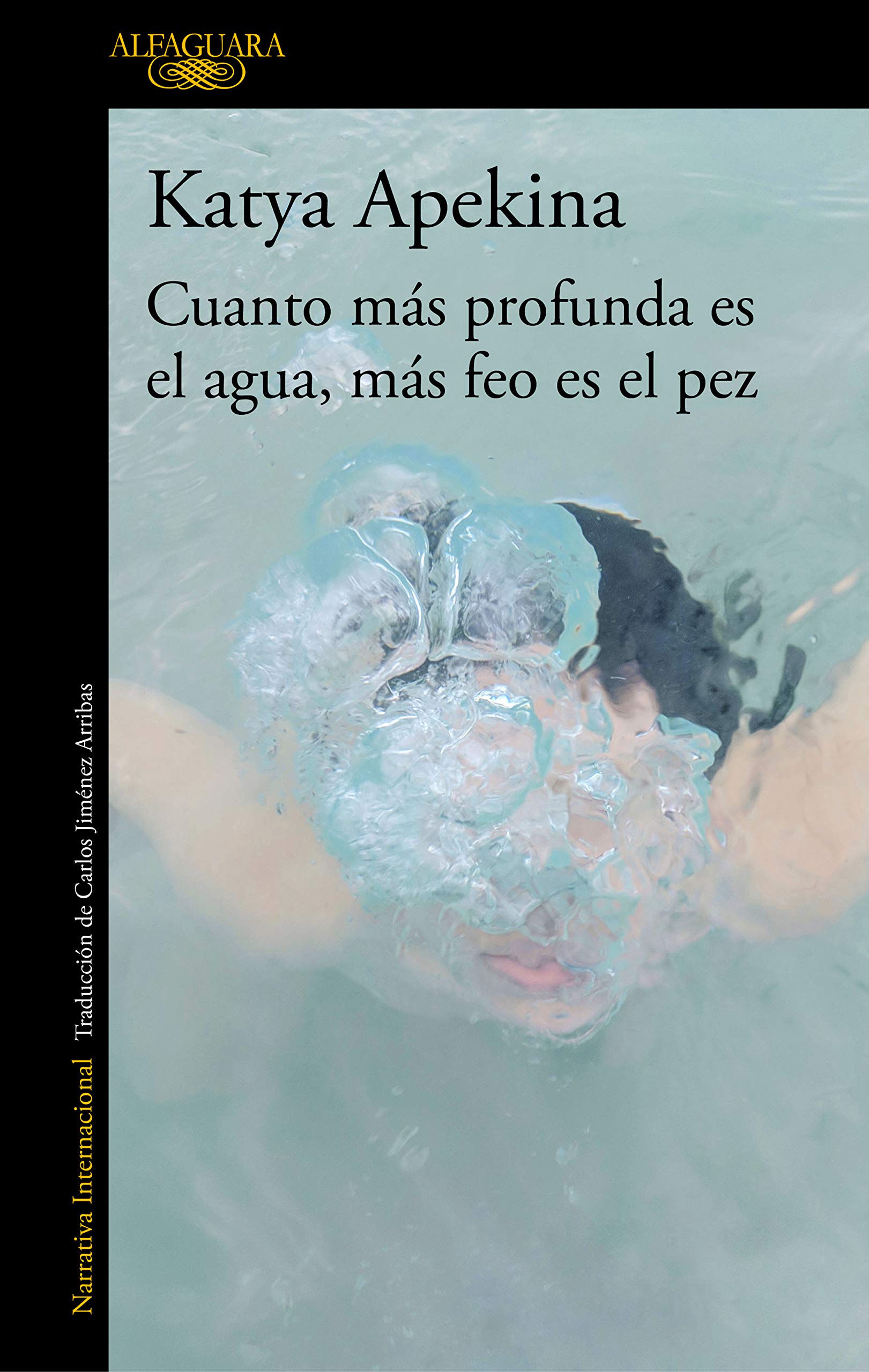Cuanto más profunda es el agua, más feo es el pez (Literaturas) Contemporary literature