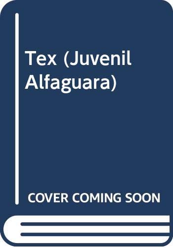 Tex (Juvenil Alfaguara) Fiction books for children