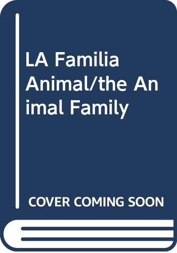 LA Familia Animal/the Animal Family Novels & Short Stories