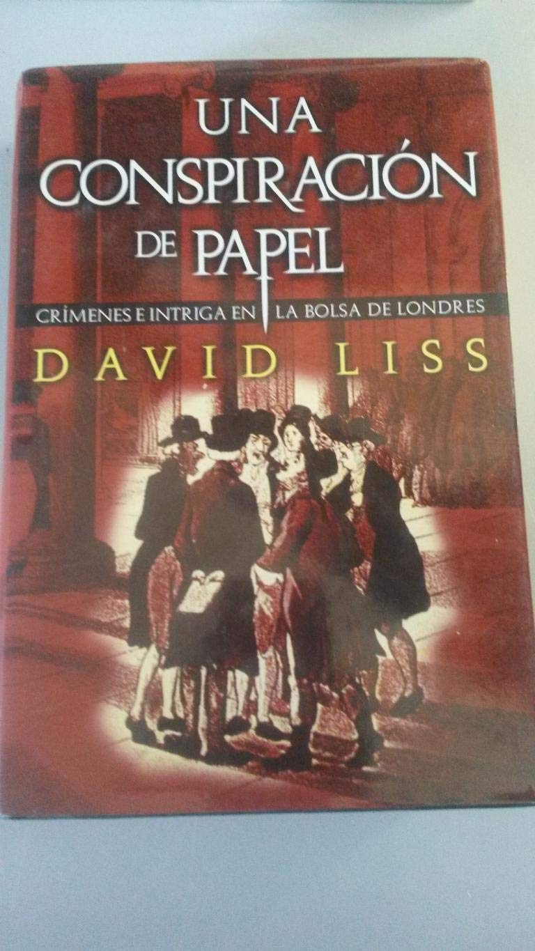 Una Conspiracion De Papel/a Paper Conspiracy Historical Fiction