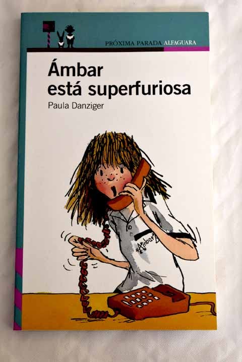 Ambar esta superfuriosa (Proxima Parada 8 Años) Books