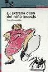 Extraño caso del Niño insecto, el (Infantil Morada 8 Años) Books