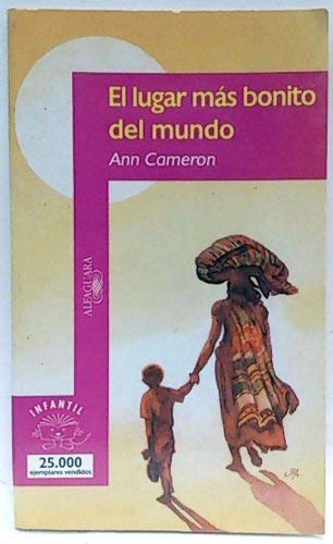 El Lugar Mas Bonito Del Mundo (Alfaguara Infantil) Books