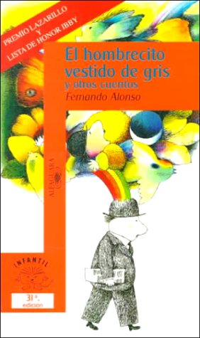 El Hombrecito Vestido de Gris y Otros Cuentos Novels & Short Stories