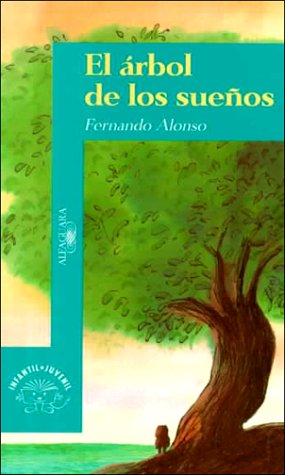El Arbol De Los Suenos (Algaguara 12 Años (zaharra) Books