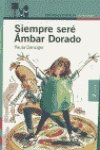 Siempre sere ambar dorado ("proxima parada")(+8 años) book