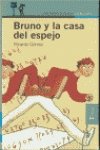 Bruno y la casa del espejo (Proxima Parada 12 Años) Books