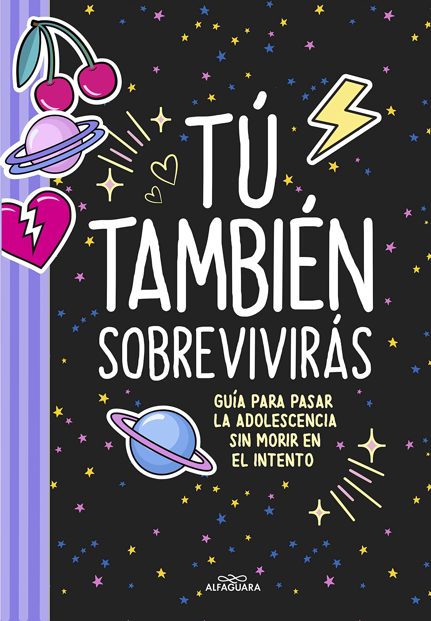 Tú también sobrevivirás: Guía para pasar la adolescencia sin morir en el intento book
