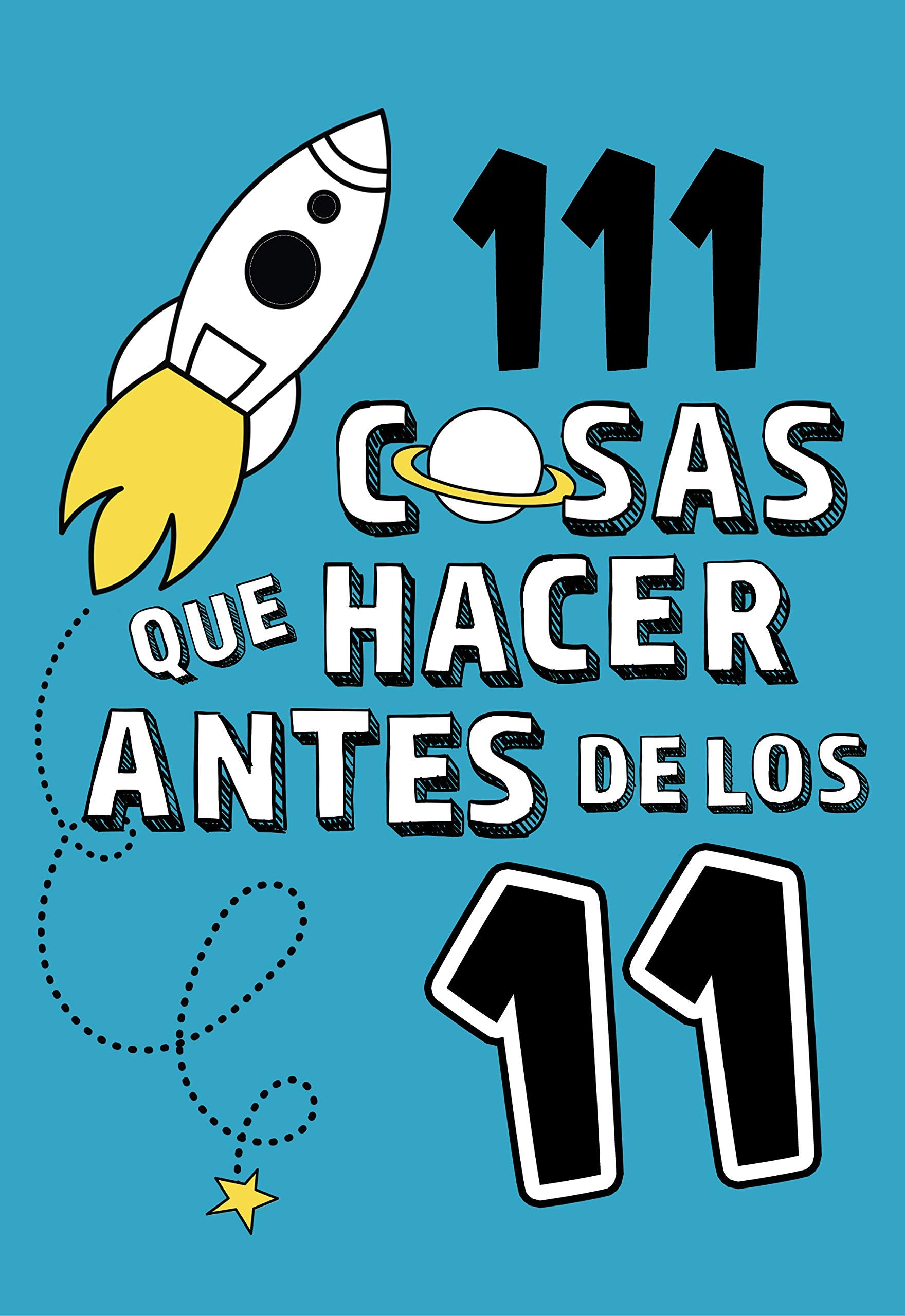 111 cosas que hacer antes de los 11 (No ficción ilustrados) Leisure & Fun