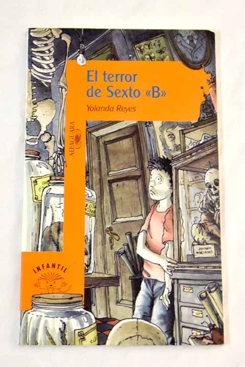 El Terror Del Sexto "B" (Alfaguara Infantil) Books