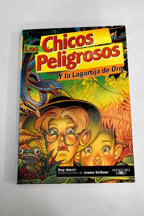 Los chicos peligrosos y la lagartija de oro book