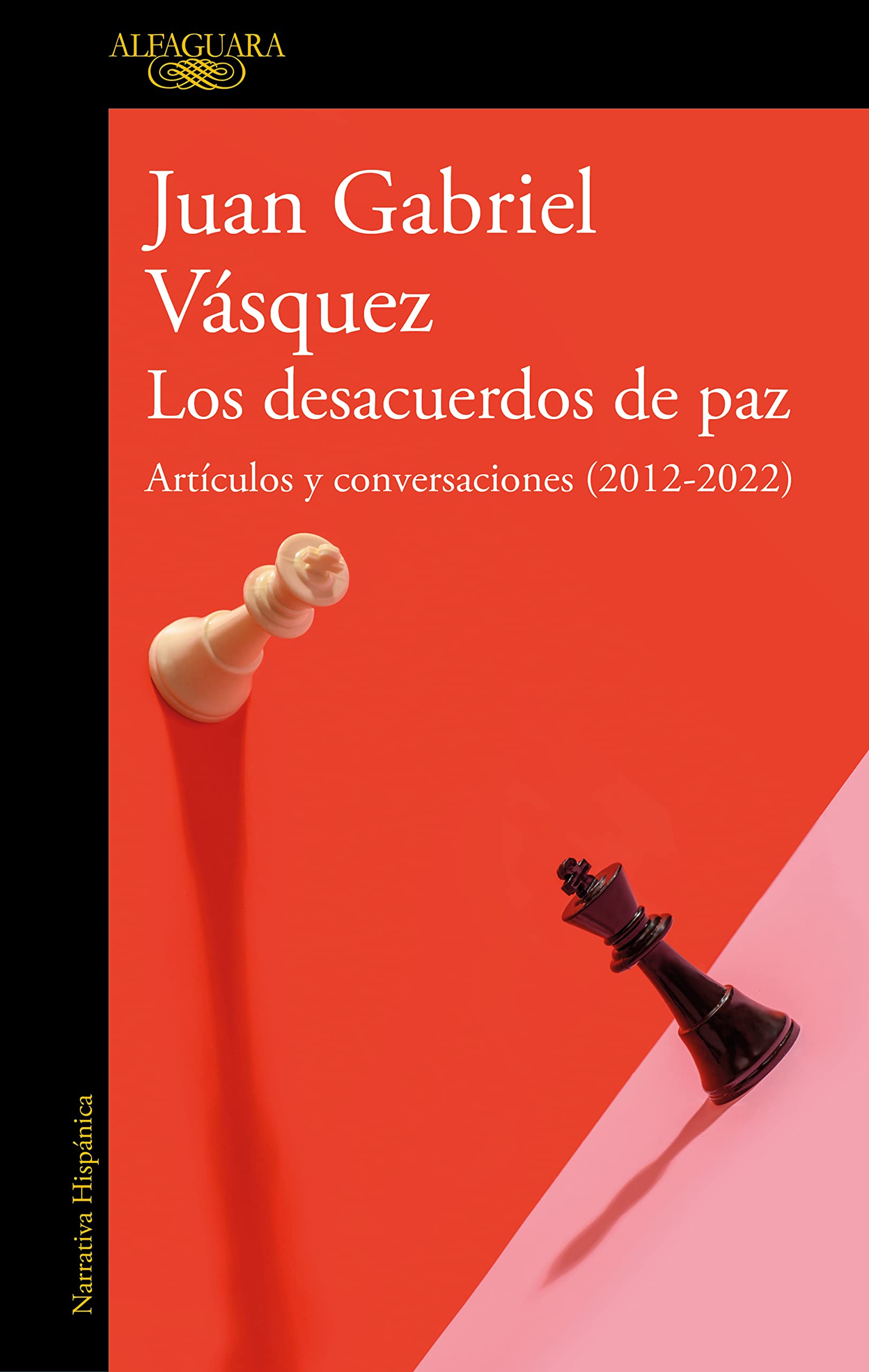 Los desacuerdos de paz / The Peace Discord: Artículos y conversaciones 2012-2022 / Articles and Conversations book