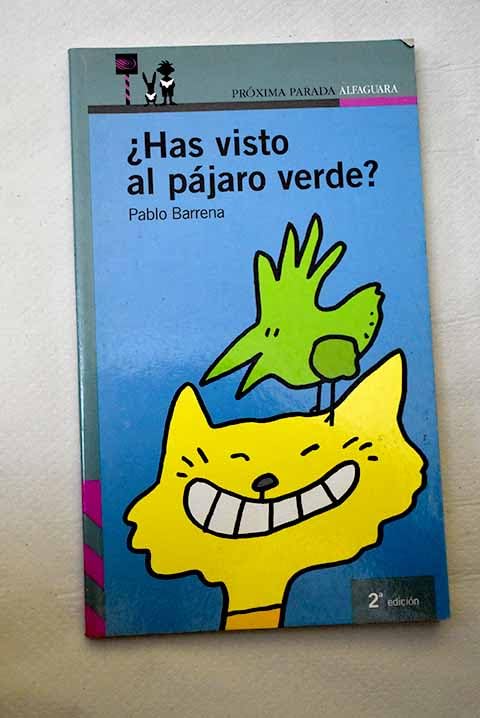 ¿Has visto al pájaro verde? book