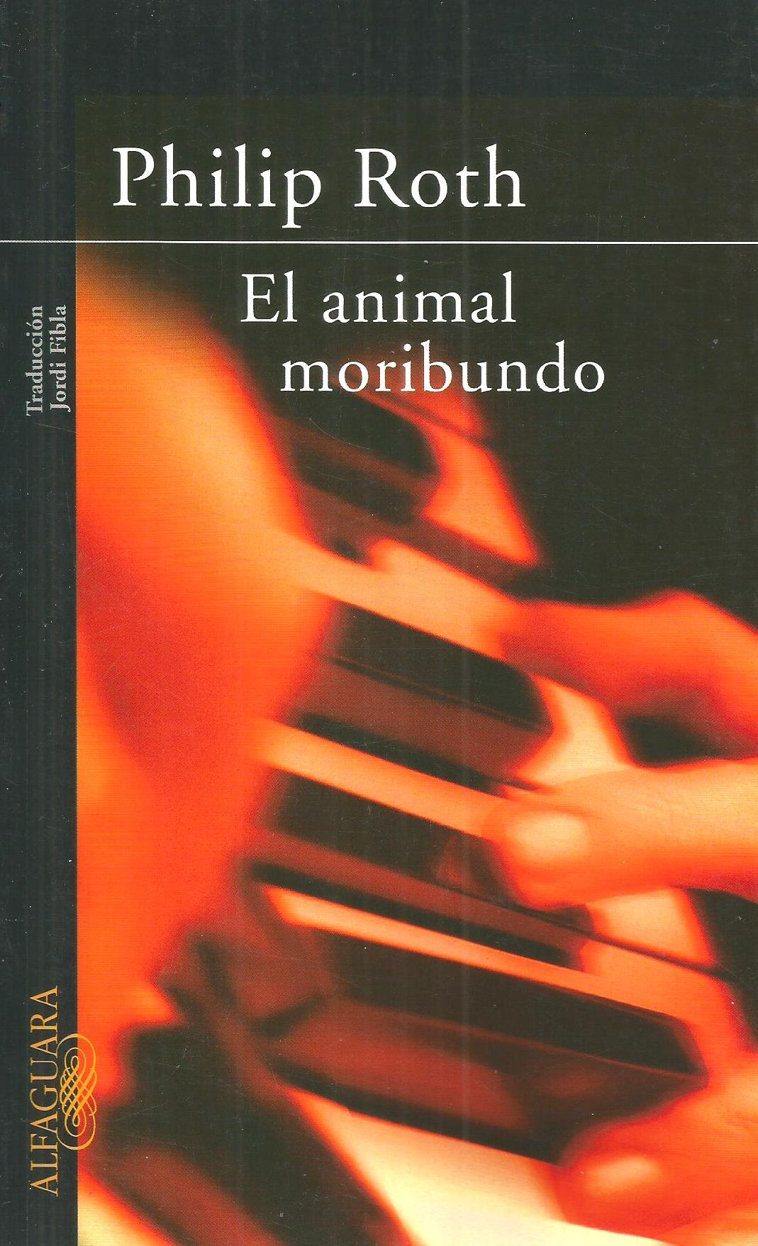 El Animal Moribundo/the Dying Animal Contemporary literature