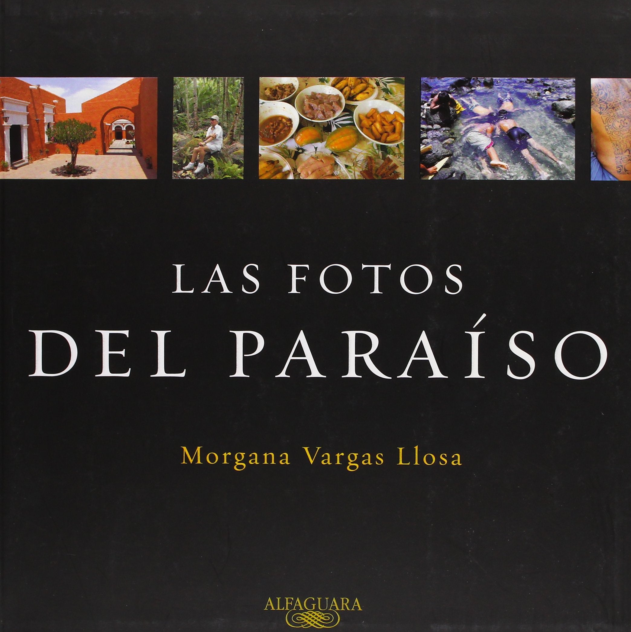 Las Fotos Del Paraiso/pictures from Paradise book