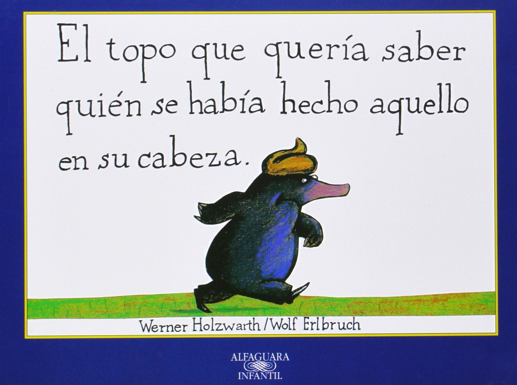 El topo que quería saber quién se había hecho aquello en su cabeza (ÁLBUM ILUSTRADO, Band 716102) Books
