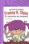 FRANNY K. STEIN. EL MONSTRUO DE CALABAZA NR+ book