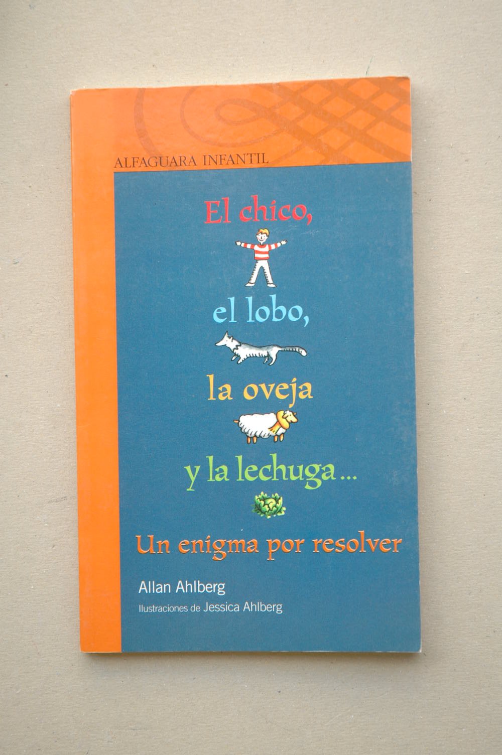 Chico, el lobo, la oveja y la lechuga, el (Infantil Naranja 10 Años) Books