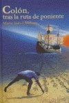 Cristobal Colon/christopher Colombus: La Ruta De Poniente book