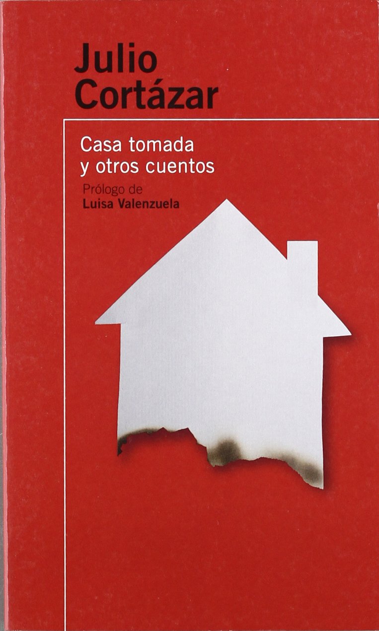 LA CASA TOMADA Y OTROS CUENTOS book