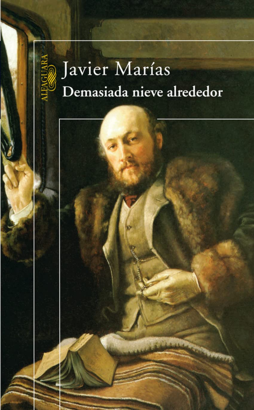 Marías, J: Demasiada nieve alrededor Contemporary literature