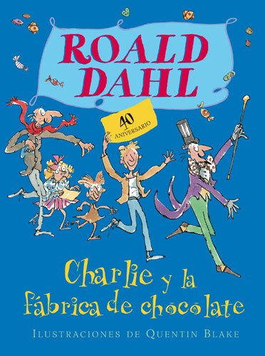 CHARLIE Y LA FABRICA DE CHOCOLATE 40 ANIV book