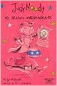 JUDY MOODY SE DECLARA INDEPENDIENTE book