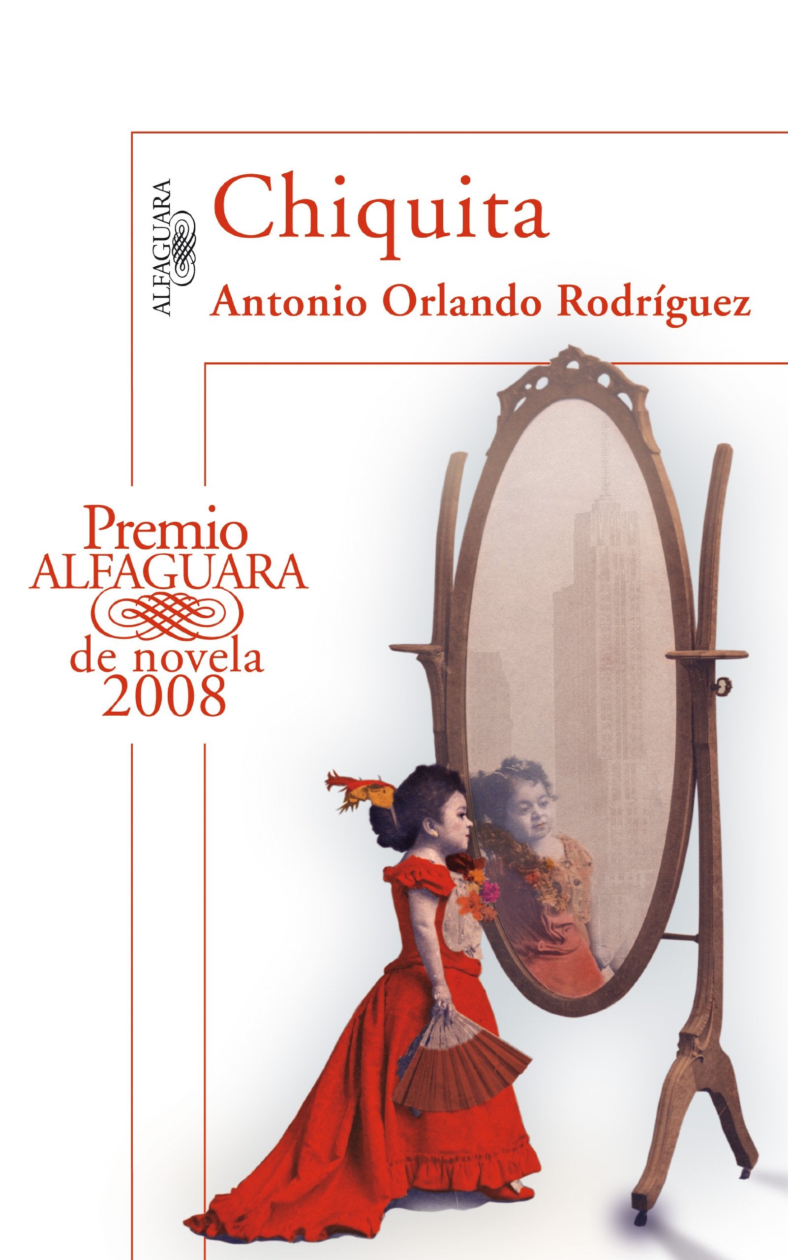 Chiquita (Premio Alfaguara de novela 2008) book