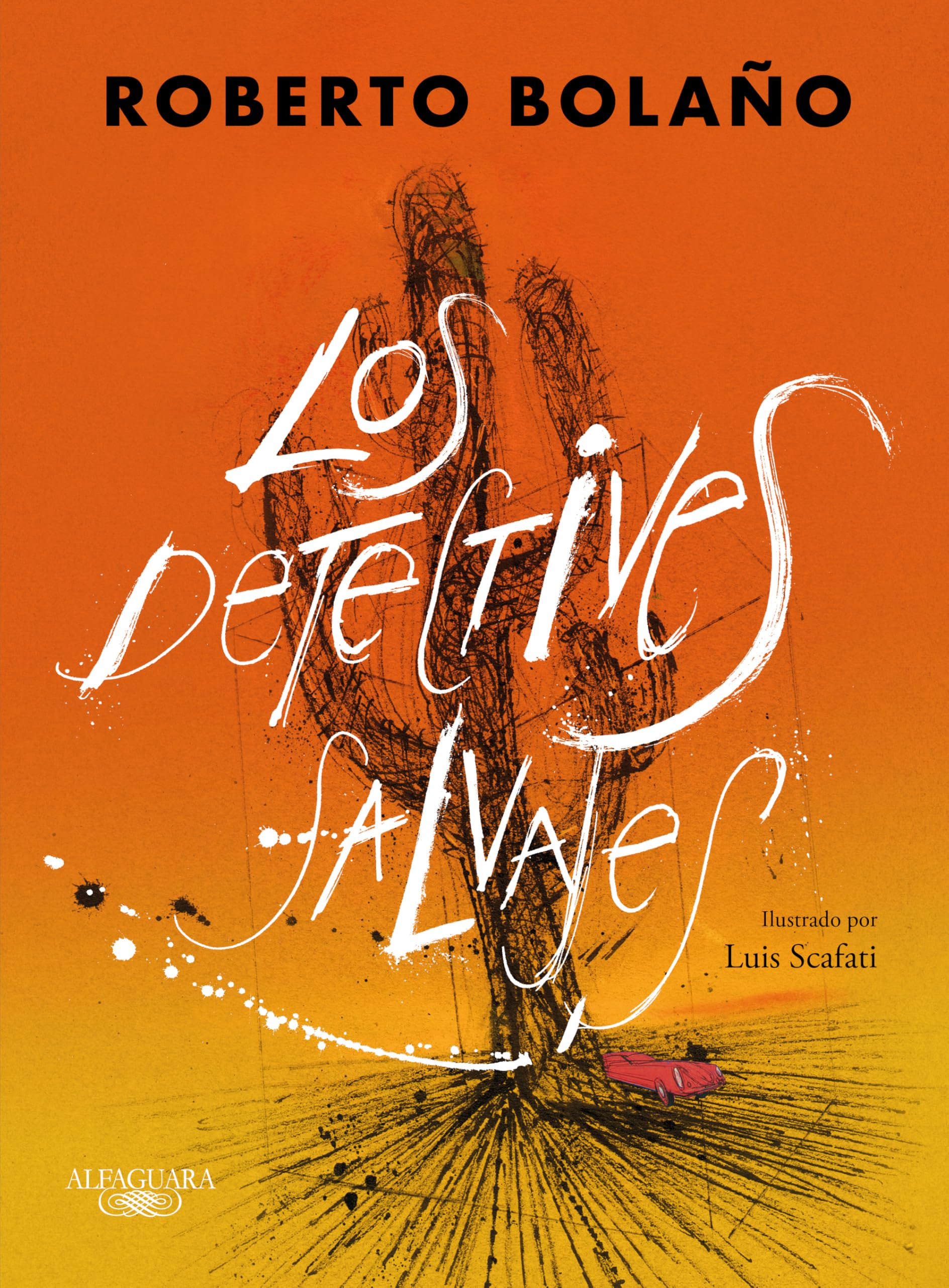 Los Detectives Salvajes (Edición Ilustrada) / The Savage Detectives (Illustrated Edition) Contemporary literature