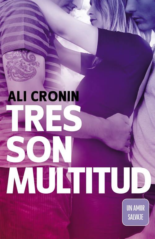 Tres son multitud (Girl Heart Boy 3): Un amor salvaje book