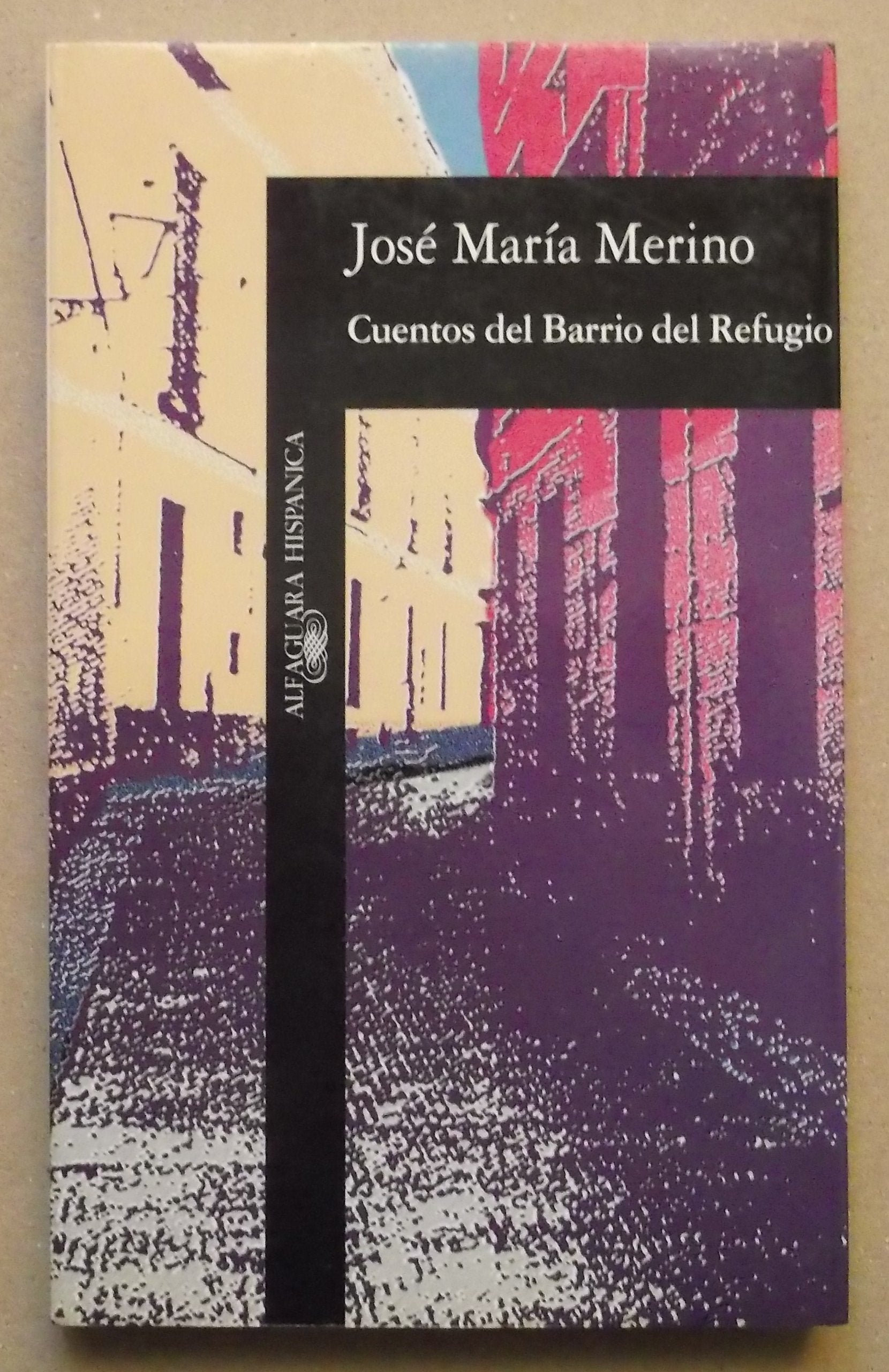 Cuentos del barrio del Refugio (Hispánica) Essays & Short Stories