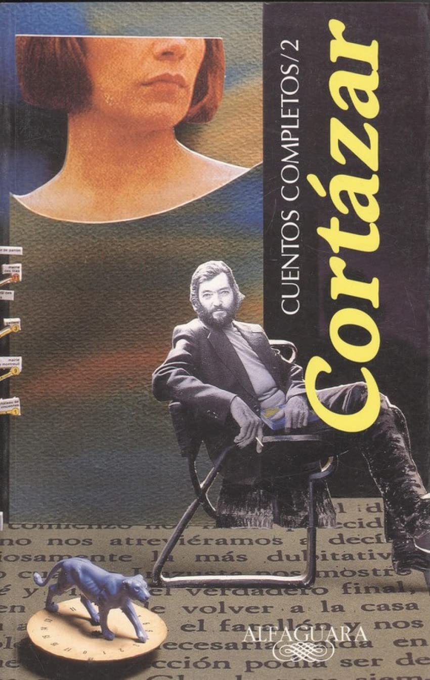 CUENTOS COMPLETOS CORTAZAR II (Alfaguara Cuentos Completos) Essays & Short Stories