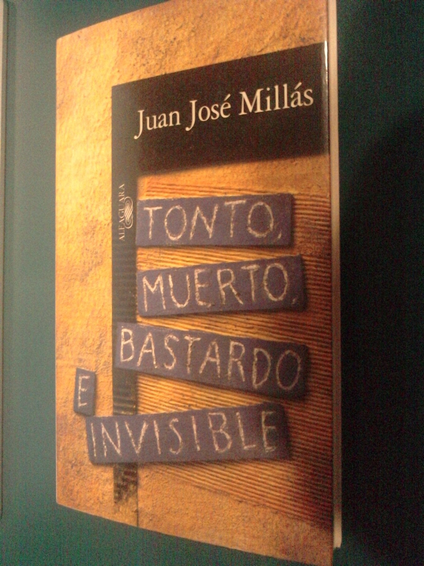 Tonto, muerto, bastardo e invisible book
